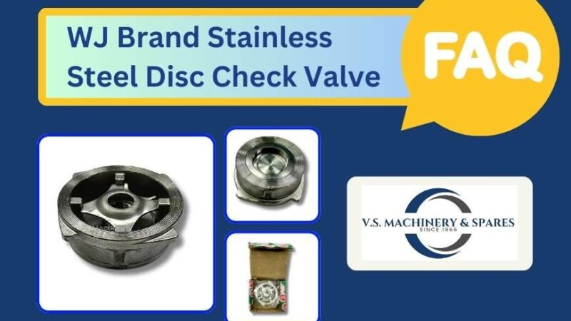 WJ_Brand_Stainless_Steel_Disc_Check_Valve_FAQ